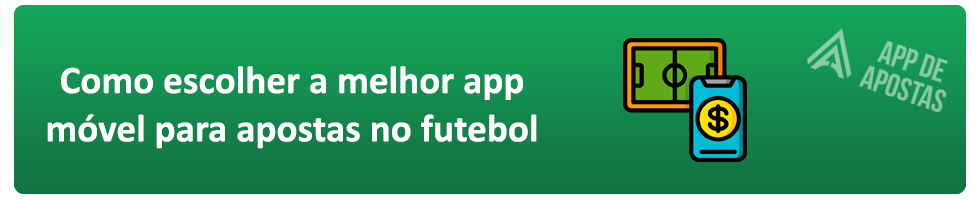 como escolher um aplicativo móvel para apostas em futebol